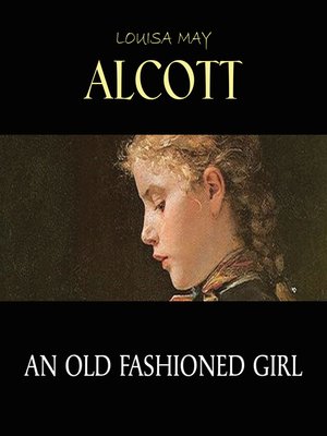 cover image of An Old Fashioned Girl